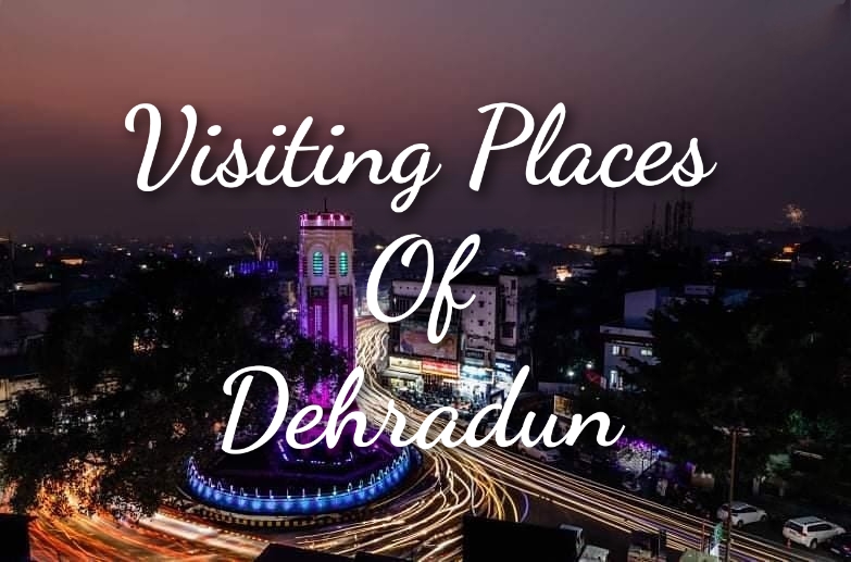 देहरादून के प्रमुख पर्यटन स्थल
